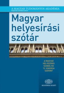 Magyar helyesírási szótár - A magyar helyesírás szabályai 12. kiadása szerint