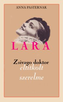 Lara - Zsivago doktor eltitkolt szerelme