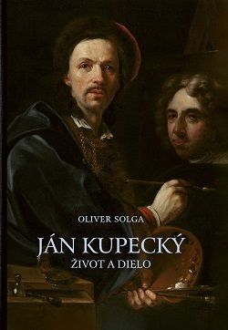 Ján Kupecký – život a dielo