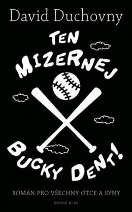 Ten mizernej Bucky Dent!