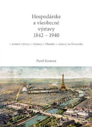 Hospodárske a všeobecné výstavy 1842 - 1940