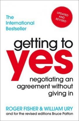 Getting To Yes - Negotiating An Agreement Without Giving In