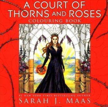 A Court of Thorns and Roses Colouring Book