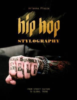 Hip Hop Stylography Street Style & Cult