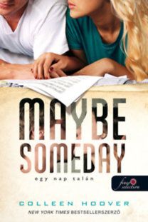 Maybe Someday - Egy nap talán - puha kötés