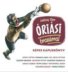 Óriási bravúrral - Képes kapuskönyv