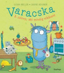 Varacska - A szörny, aki mindig elkésett