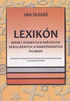 Lexikón menej známych a mätúcich sekulárnych a náboženských pojmov