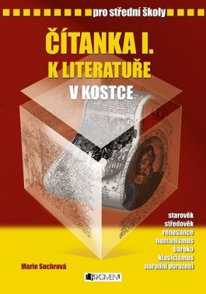 Čítanka I. k Literatuře v kostce pro SŠ