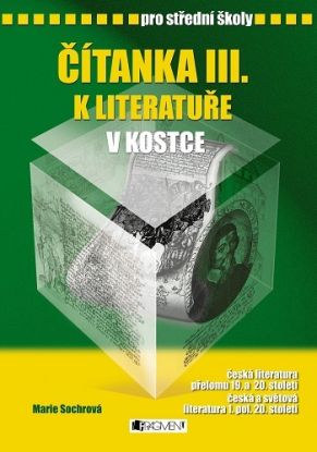 Čítanka III. k Literatuře v kostce pro SŠ