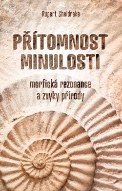 Přítomnost minulosti – Morfická rezonance a zvyky přírody