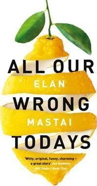 All Our Wrong Todays