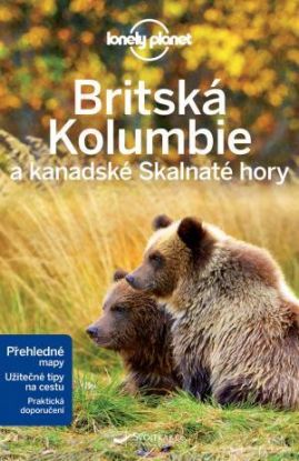 Britská Kolumbie a kanadské Skalnaté hory - Lonely Planet