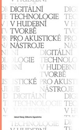 Digitální technologie v hudební tvorbě pro akustické nástroje