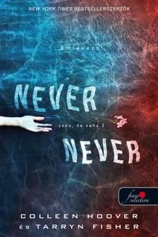 Never, never - Soha, de soha 2