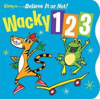 Ripley\'s Wacky 123 (Board Book)