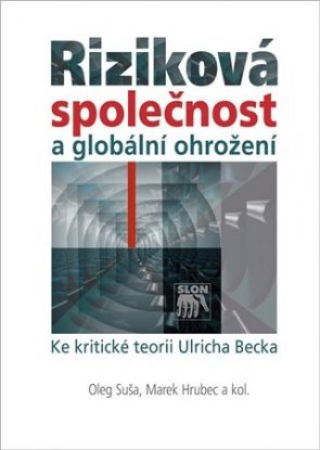 Riziková společnost a globální ohrožení