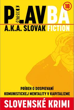 PLAVBA a.k.a. Slovak Fiction