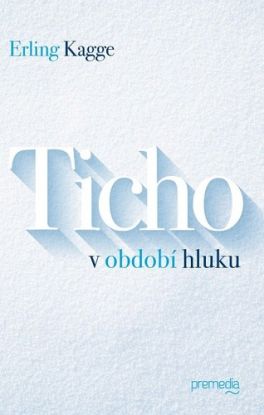 Ticho v období hluku