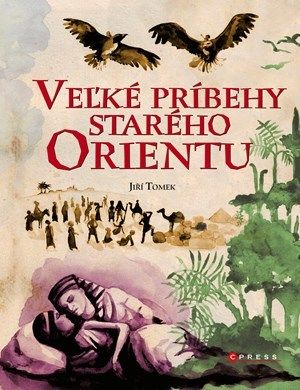 Veľké príbehy starého Orientu