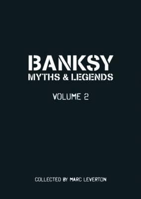 Banksy Myths and Legends Volume II