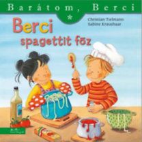 Berci spagettit főz - Barátom, Berci