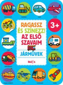 Ragassz és színezz! Az első szavaim - Járművek