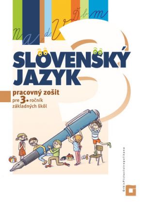 Slovenský jazyk - Pracovný zošit pre 3. ročník ZŠ