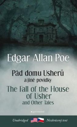 Pád domu Usherů a další povídky - The Fall of the House of Usher and other Tales