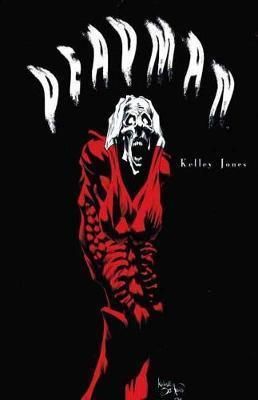 Deadman By Kelley Jones The Complete Collection