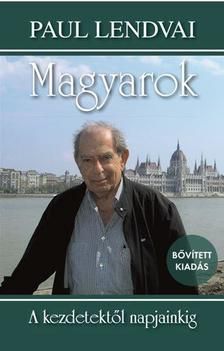 Magyarok - A kezdetektől napjainkig