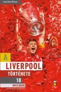 A Liverpool története 10 meccsben