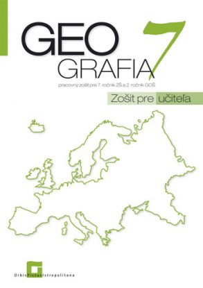 Geografia pre 7. ročník ZŠ a 2 GOŠ zošit pre učiteľa