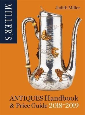 Millers Antiques Handbook & Price Guide 2018-2019