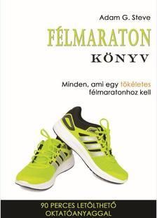 Félmaraton könyv - Minden, ami egy tökéletes félmaratonhoz kell