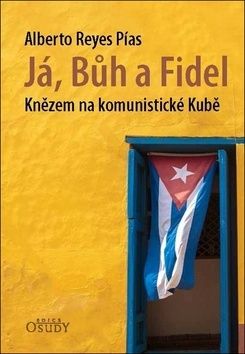 Já, Bůh a Fidel