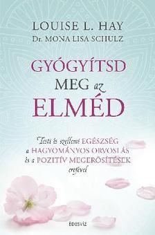 Gyógyítsd meg az elméd