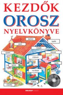 Kezdők orosz nyelvkönyve - CD melléklettel