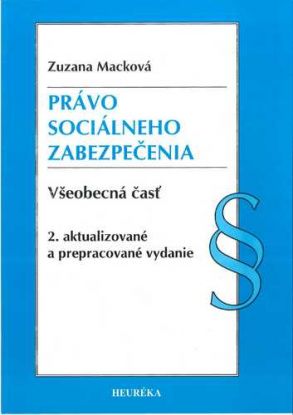 Právo sociálneho zabezpečenia. Všeobecná časť 2. vydanie