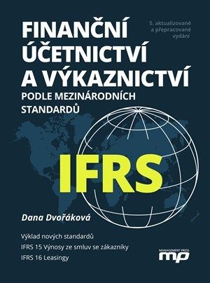 Finanční účetnictví a výkaznictví podle mezinárodních standardů IFRS 5. vydání