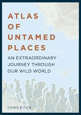 Atlas of Untamed Places