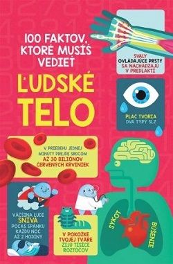 100 faktov, ktoré musíš vedieť - Ľudské telo