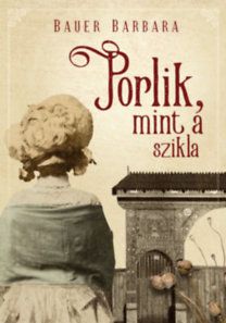 Porlik, mint a szikla