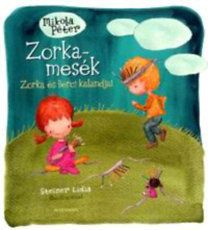 Zorka-mesék 2. - Zorka és Berci kalandjai