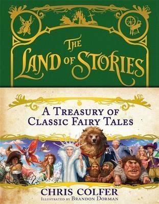 The Land of Stories A Treasury of Classic Fairy Tales