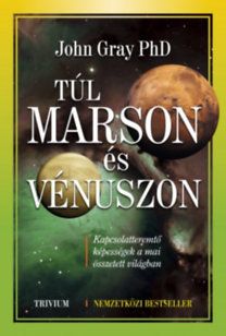 Túl Marson és Vénuszon - A XXI. század párkapcsolati kézikönyve