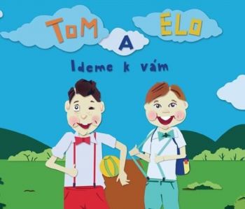 Tom a Elo - Ideme k Vám CD