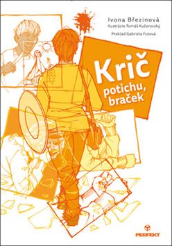 Krič potichu, braček