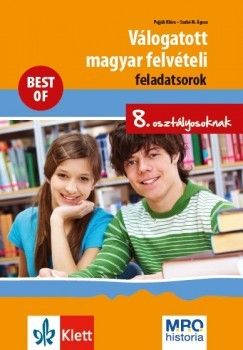 Válogatott magyar felvételi feladatsorok 8. osztályosoknak