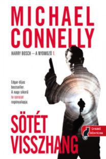 Sötét visszhang - Harry Bosch - A nyomozó 1.